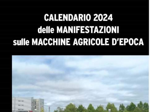 Le manifestazioni delle macchine agricole d'epoca in Aprile 2024
